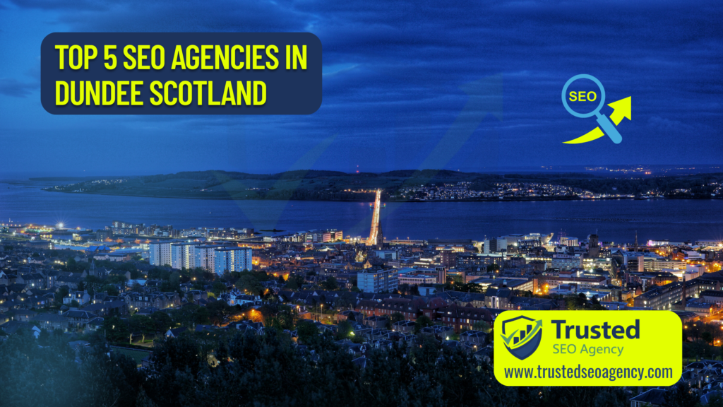 Top SEO Agencies in Dundee