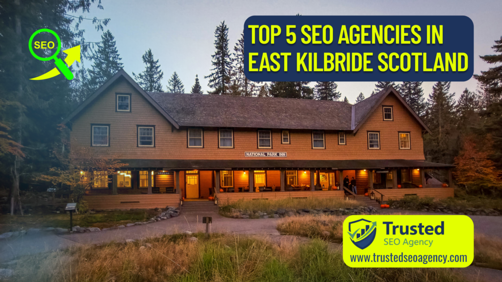 Top 5 SEO Agencies in East Kilbride