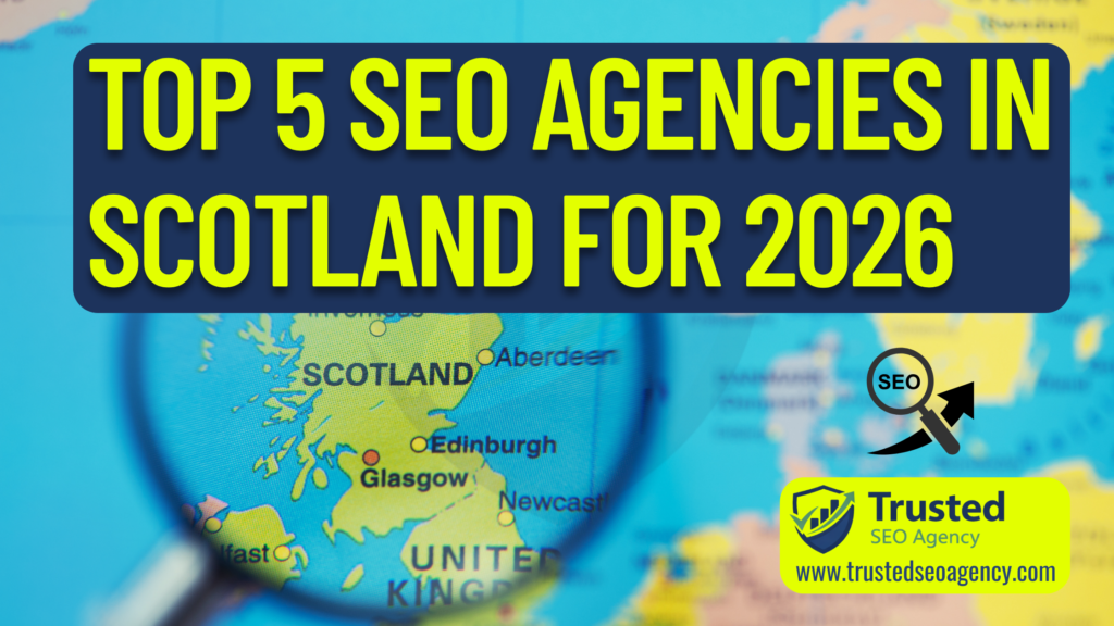 Top 5 SEO Agencies in Scotland for 2026